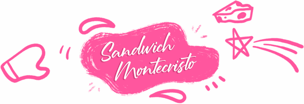 Snadwich Montecristo